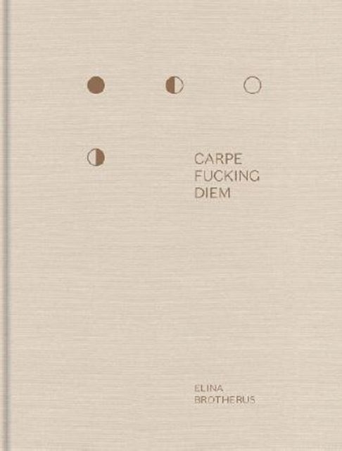 Carpe Fucking Diem