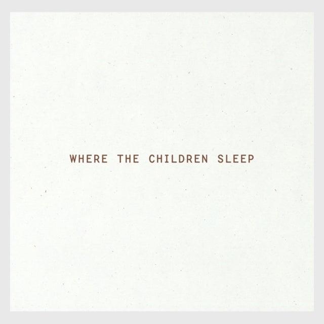 Where The Children Sleep
