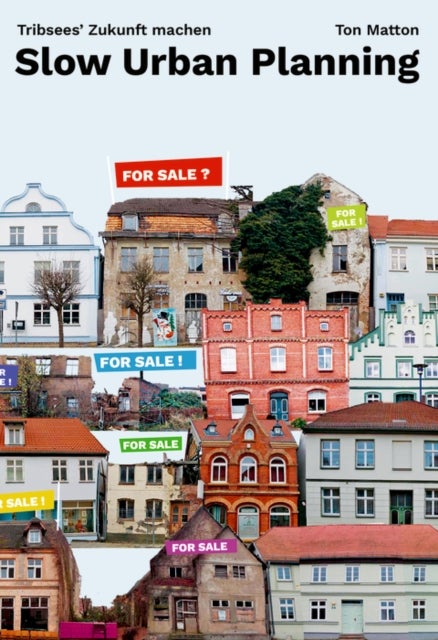Slow Urban Planning – Tribsees' Zukunft machen - Tribsees’ Zukunft machen