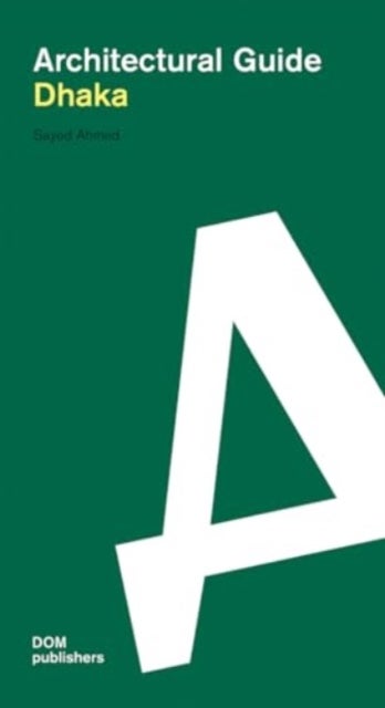 Dhaka - Architectural Guide