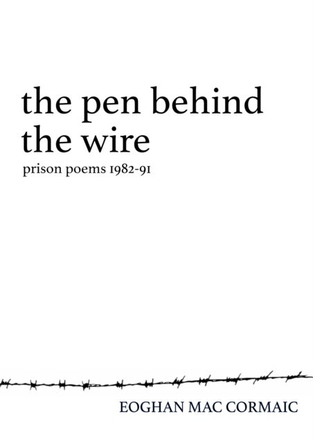 Pen Behind the Wire - Prison Poems 1982-1991