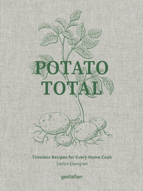 Potato Total - Timeless Recipes for Every Home Cook