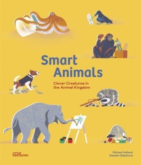 Smart Animals - Clever Creatures in the Animal Kingdom