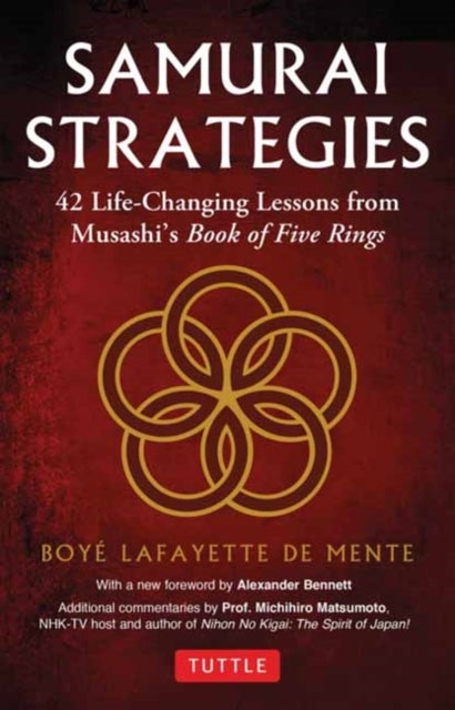 Samurai Strategies - 42 Life-Changing Lessons from Musashi's Book of Five Rings