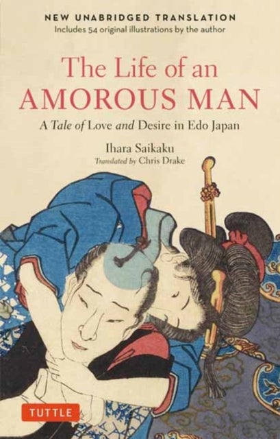 The Life of an Amorous Man - A Tale of Love and Desire in Old Japan