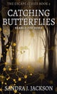 Catching Butterflies