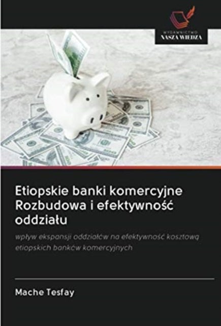 Etiopskie banki komercyjne Rozbudowa i efektywnosc oddzialu