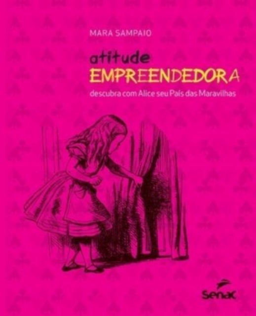 ATITUDE EMPREENDEDORA - Descubra Com Alice Seu Pais
