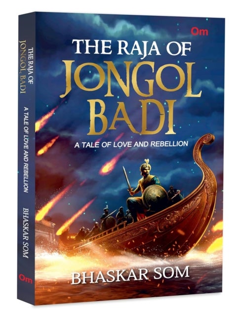 The Raja of Jongol Badi - A Tale of Love and Rebellion