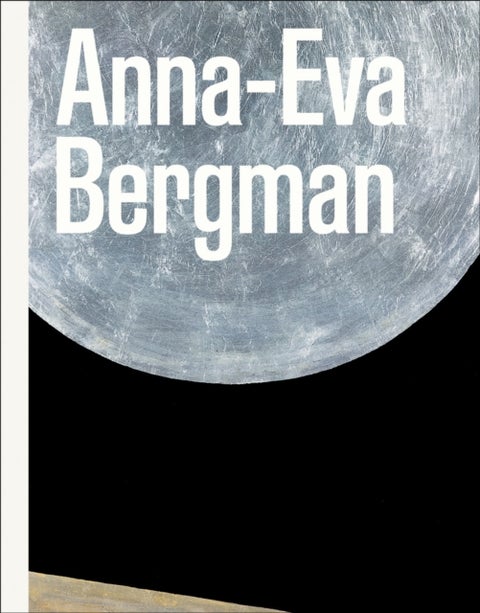 Anna-Eva Bergman - Becoming Anna-Eva Bergman