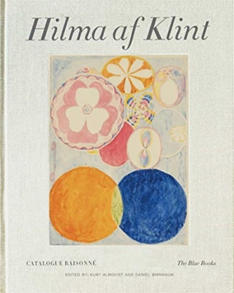 Hilma af Klint - The Blue Books 1906–1915