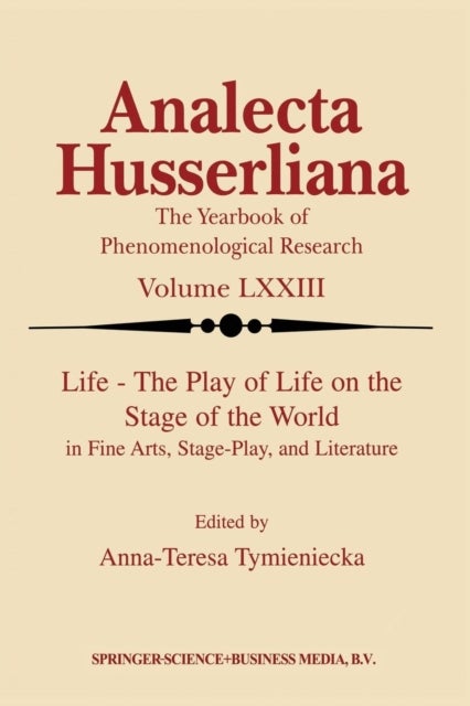 Life the Play of Life on the Stage of the World in Fine Arts, Stage-Play, and Literature