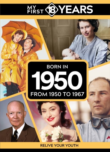 My First 18 Years - Born in 1950 - From 1950 to 1967