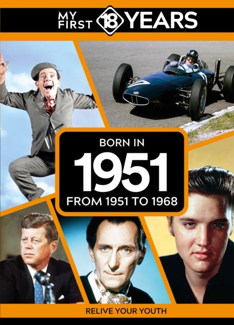 My First 18 Years - Born in 1951 - From 1951 to 1968