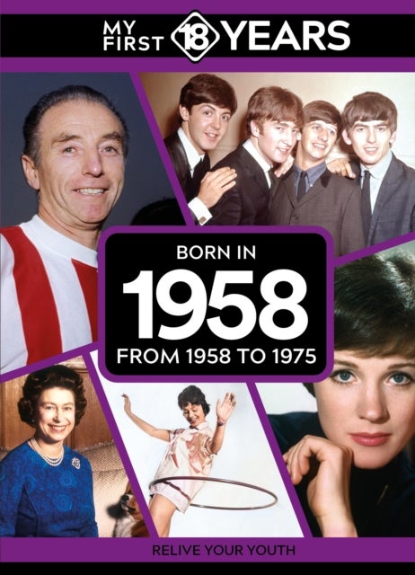 My First 18 Years - Born in 1958 - From 1958 to 1975