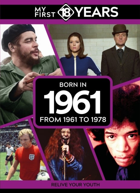 My First 18 Years - Born in 1961 - From 1961 to 1978