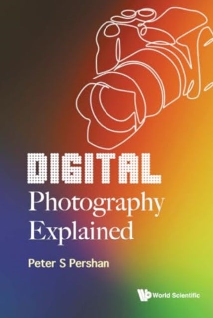 DIGITAL PHOTOGRAPHY EXPLAINED