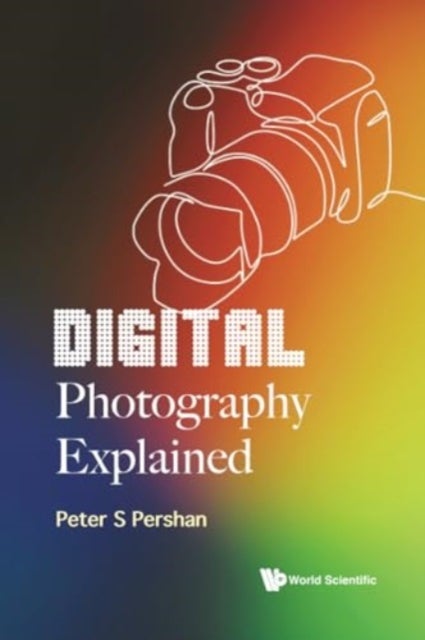 DIGITAL PHOTOGRAPHY EXPLAINED