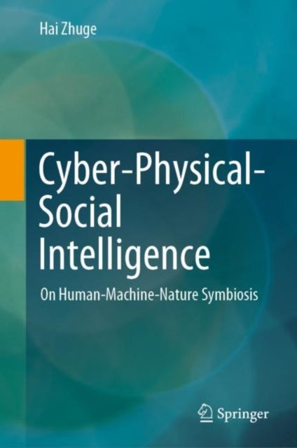 Cyber-Physical-Social Intelligence - On Human-Machine-Nature Symbiosis