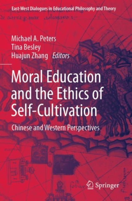 Moral Education and the Ethics of Self-Cultivation - Chinese and Western Perspectives