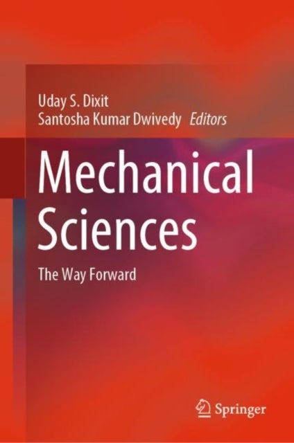 Mechanical Sciences - The Way Forward