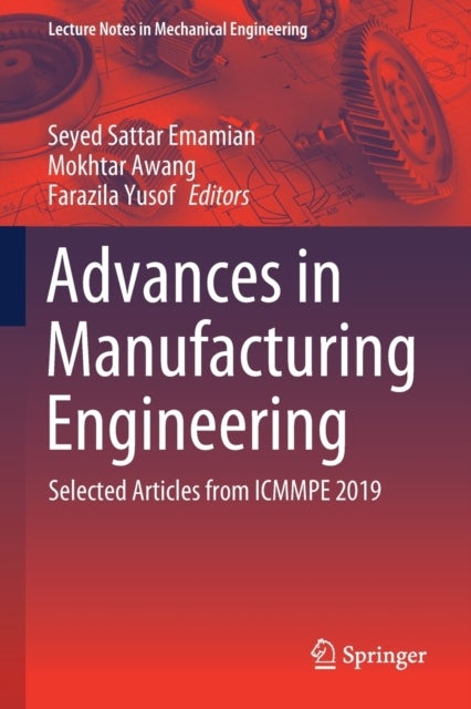 Advances in Manufacturing Engineering - Selected articles from ICMMPE 2019