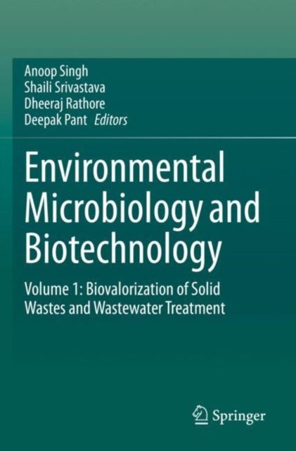 Environmental Microbiology and Biotechnology - Volume 1: Biovalorization of Solid Wastes and Wastewater Treatment
