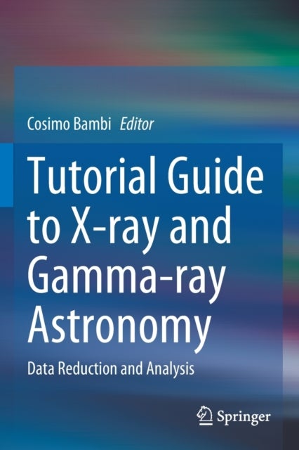 Tutorial Guide to X-ray and Gamma-ray Astronomy - Data Reduction and Analysis