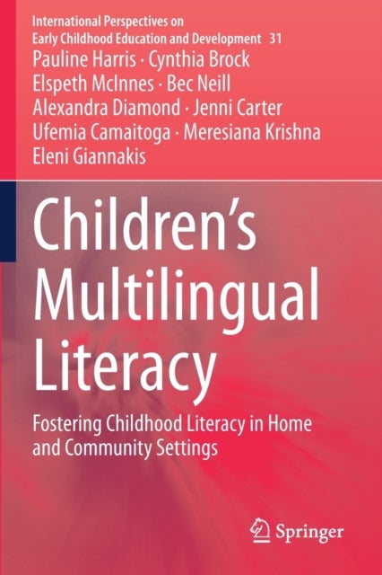 Children's Multilingual Literacy - Fostering Childhood Literacy in Home and Community Settings