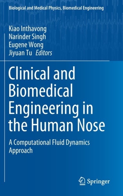 Clinical and Biomedical Engineering in the Human Nose - A Computational Fluid Dynamics Approach