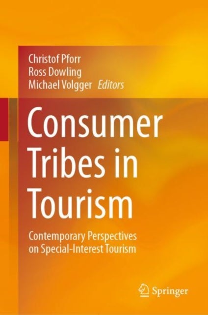 Consumer Tribes in Tourism - Contemporary Perspectives on Special-Interest Tourism