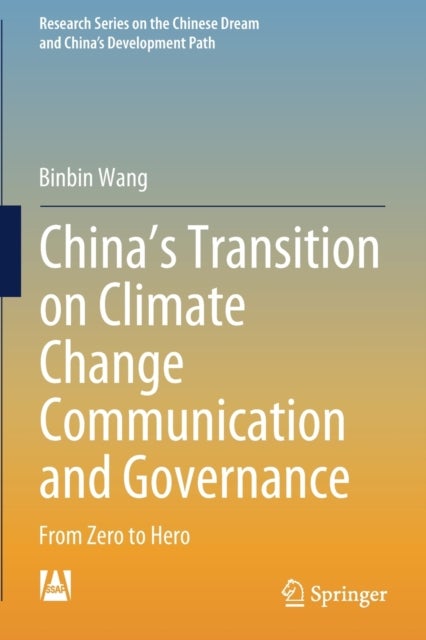 China''s Transition on Climate Change Communication and Governance - From Zero to Hero