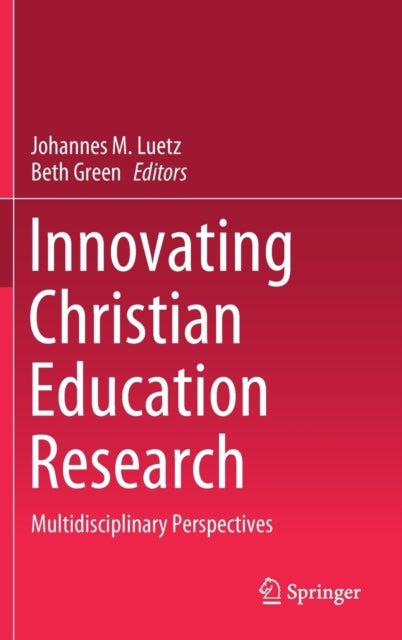 Innovating Christian Education Research - Multidisciplinary Perspectives