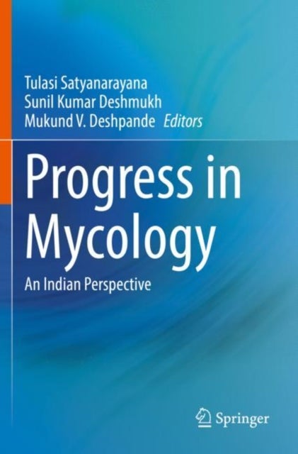 Progress in Mycology - An Indian Perspective