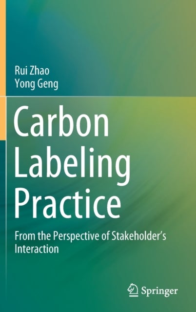 Carbon Labeling Practice - From the Perspective of Stakeholder’s Interaction