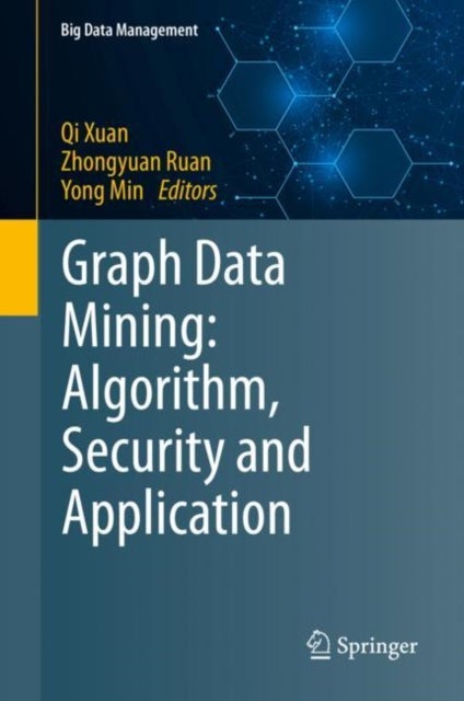 Graph Data Mining - Algorithm, Security and Application