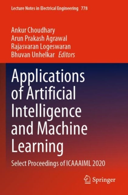 Applications of Artificial Intelligence and Machine Learning - Select Proceedings of ICAAAIML 2020