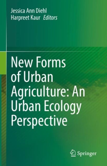 New Forms of Urban Agriculture
