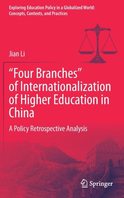 "Four Branches" of Internationalization of Higher Education in China - A Policy Retrospective Analysis