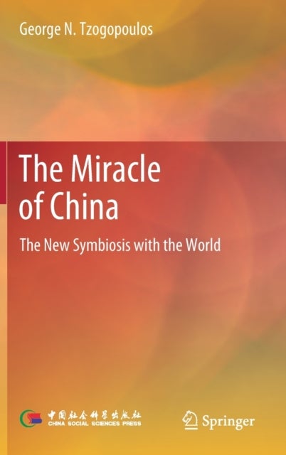 The Miracle of China - The New Symbiosis with the World