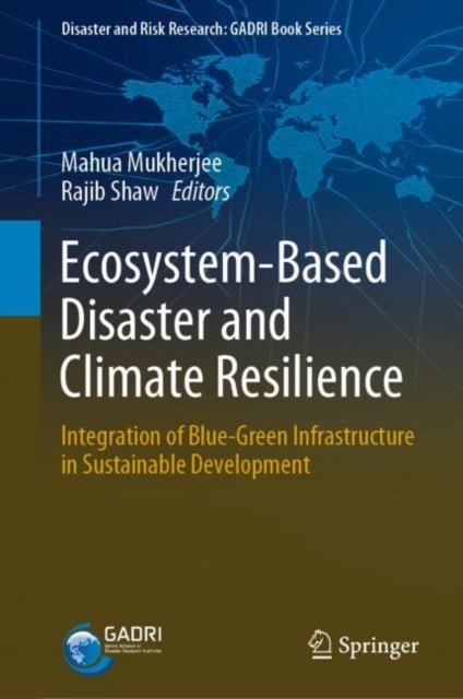 Ecosystem-Based Disaster and Climate Resilience - Integration of Blue-Green Infrastructure in Sustainable Development