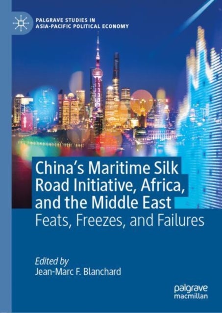 China''s Maritime Silk Road Initiative, Africa, and the Middle East