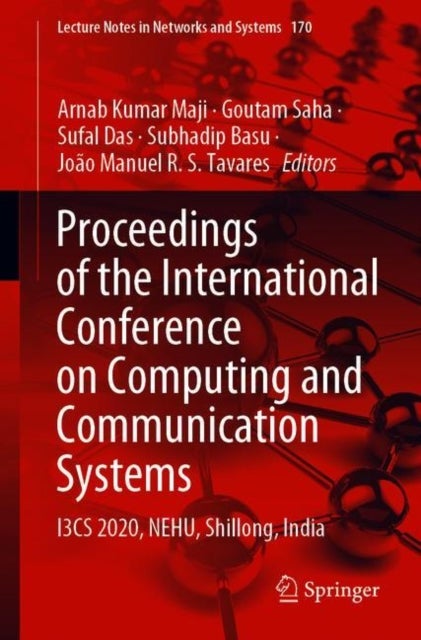 Proceedings of the International Conference on Computing and Communication Systems - I3CS 2020, NEHU, Shillong, India