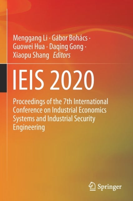 IEIS 2020 - Proceedings of the 7th International Conference on Industrial Economics Systems and Industrial Security Engineering