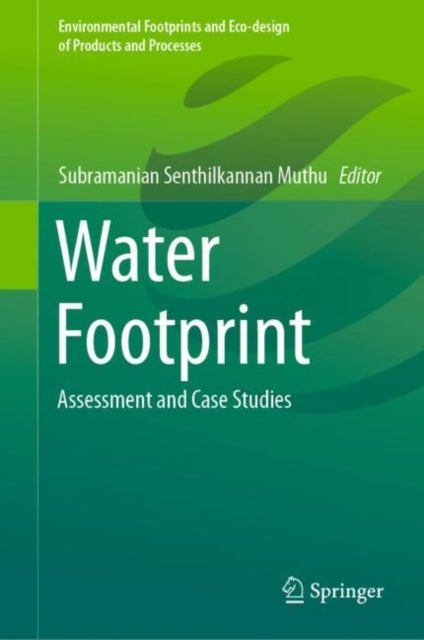 Water Footprint - Assessment and Case Studies