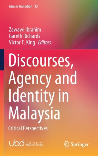 Discourses, Agency and Identity in Malaysia - Critical Perspectives