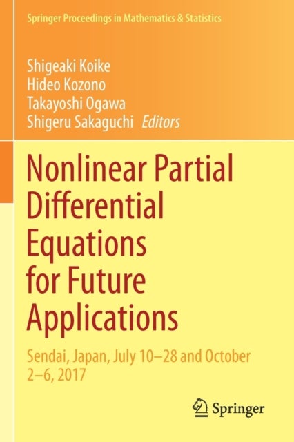 Nonlinear Partial Differential Equations for Future Applications - Sendai, Japan, July 10–28 and October 2–6, 2017