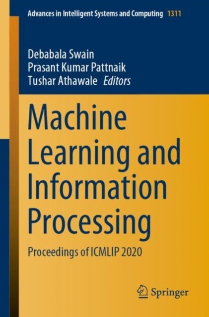 Machine Learning and Information Processing - Proceedings of ICMLIP 2020