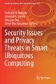 Security Issues and Privacy Threats in Smart Ubiquitous Computing