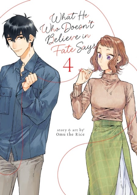 What He Who Doesn''t Believe in Fate Says Vol. 4